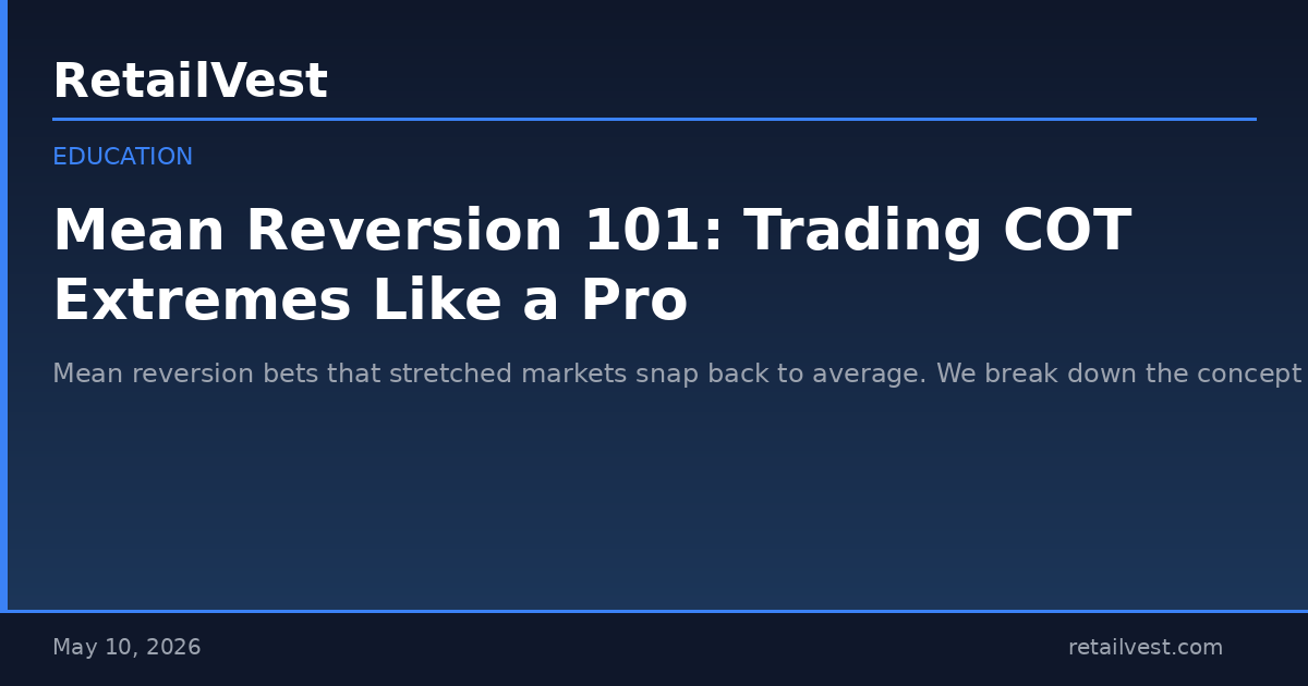 Mean Reversion 101: Trading COT Extremes Like a Pro